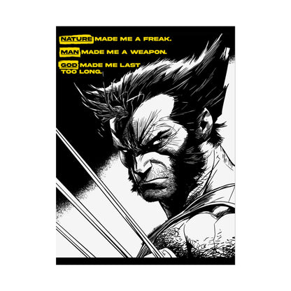 Wolverine Poster — "Nature Made Me a Freak"